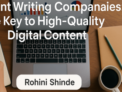 Content Writing Companies The Key to High-Quality Digital Content